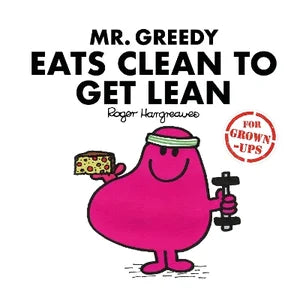 Non Fiction Humor: Mr Men For Grownups: Mr Greedy Eats