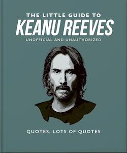 Little Guide To Keanu Reeves