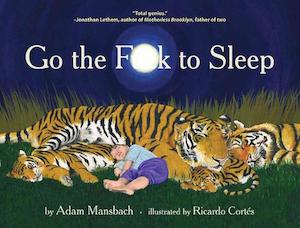 Non Fiction Humor: Go The Fuck To Sleep