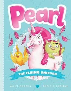 Fiction Early Reader: Pearl: The Flying Unicorn #2 - By Sally Odgers