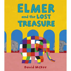 Fiction Picture: Elmer and the Lost Treasure By David McKee