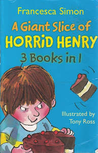 2 For 20: Giant Slice of Horrid Henry 3 Books In One By  Francesca Simon