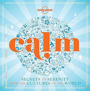 Self Help Health: Calm  Secrets To Serenity