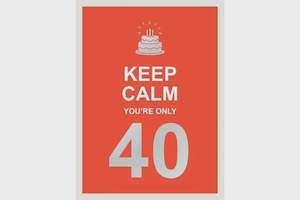 Non Fiction Humor: Keep Calm YouRe Only 40