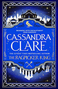 The Ragpicker King by Cassandra Clare