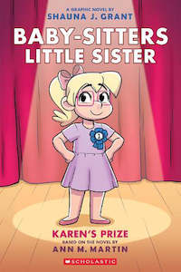 Fiction Graphic Novels: Karen's Prize: A Graphic Novel (Baby-sitters Little Sister #10)