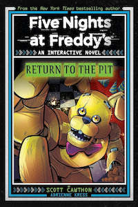 Fiction Teen: Five Nights at Freddy's: Return to the Pit Author: Scott Cawthon and Adrienne Kress