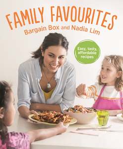 Cooking: Family Favourites Easy, tasty, affordable recipes By Nadia Lim