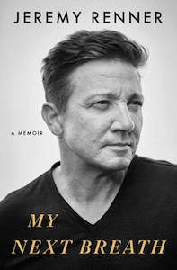 Biographies: My Next Breath By Jeremy Renner