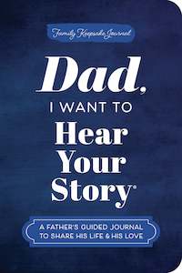 Dad, I Want to Hear Your Story By Jeffrey Mason