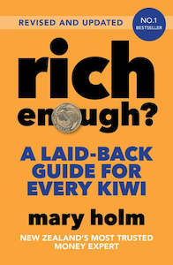 Business: Rich Enough? A Laid-back Guide for Every Kiwi 2025 Edition by Mary Holm