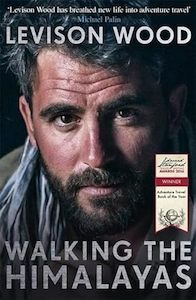 Humanities: Walking the Himalayas by Levison Wood