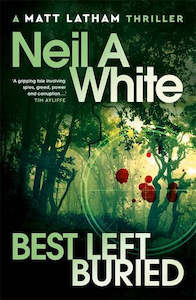 Best Left Burried By Neil A White