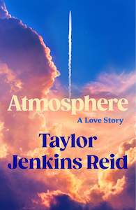 Fiction Adult: Atmosphere By Taylor Jenkins Reid