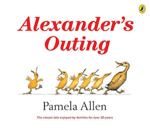 Alexander's Outing by Pamela Allen