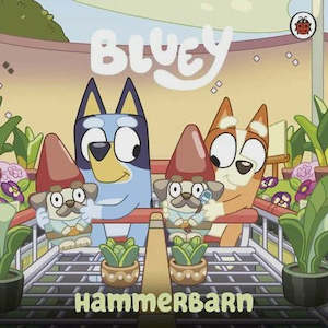 Fiction Picture: Bluey: Hammerbarn Paperback by Bluey