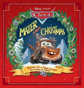 Christmas Books 1: Mater Saves Christmas (Disney Pixar: Cars) Disney