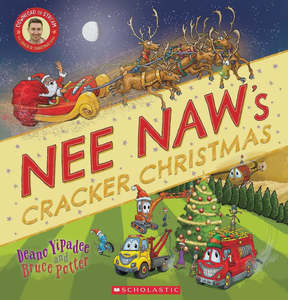 Christmas Books 1: Nee Naw's Cracker Christmas By: Deano Yipadee Bruce Potter