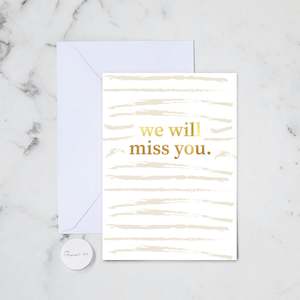 Sympathy Sorry Cards: WE WILL MISS YOU GREETING CARD