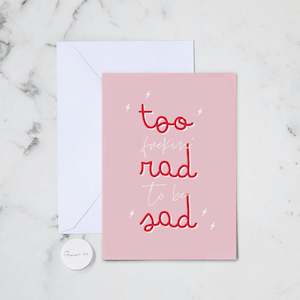 TOO RAD GREETING CARD