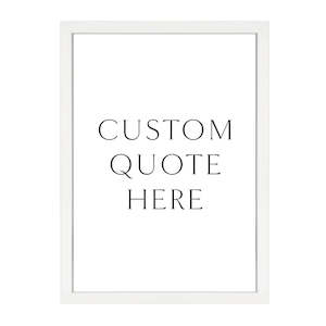 CUSTOM QUOTE PRINT