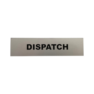 Dispatch Sign