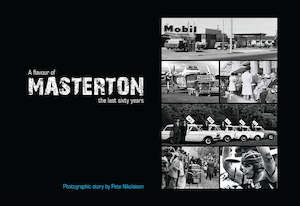 A flavour of Masterton, the last sixty years