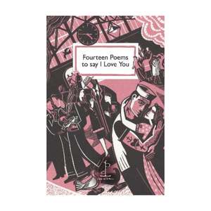 Poetry: Fourteen Poems to say I Love You