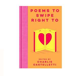 Poetry: Poems to Swipe Right