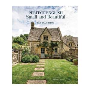 Home And Garden: Perfect English - Small and Beautiful