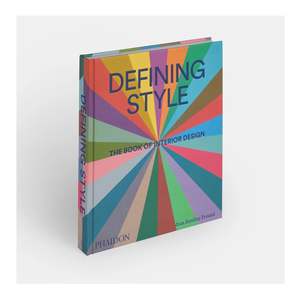 Home And Garden: Defining Style, The Book of Interior Design
