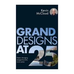 Home And Garden: Grand Designs at 25