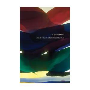 Humanities: Nor The Years Condemn