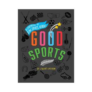 Humanities: Good Sports, A Storybook of Kiwi Sports Heroes (special)