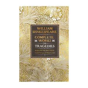 Complete Works of William Shakespeare - The Tragedies