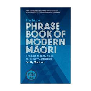 Te Reo Maori Maori Books: Phrase Book of Modern Māori