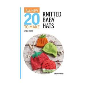 Craft: All New Twenty To Make Knitted Baby Hats