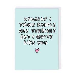 Greeting Cards: I Quite Like You Greeting Card