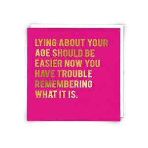 Greeting Cards: Lying About Your Age Greeting Card