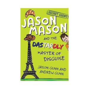 Nz Books For Home Page: Jason Mason and the Dastardly Master of Disguise