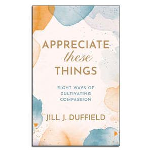 Appreciate These Things - Print