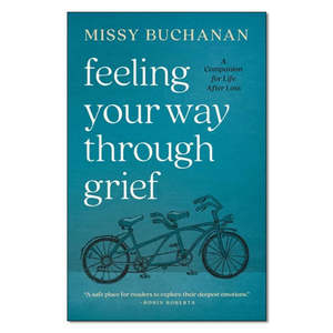 Feeling Your Way Through Grief - Print