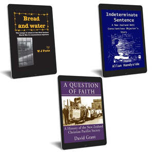Pacifism: New Zealand Christian Pacifists – 3 eBook set