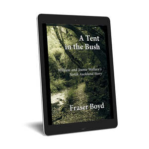 Fraser Boyd: A Tent in the Bush - eBooks.