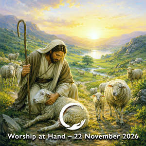 Worship at Hand – Reign of Christ | 22 November 2026