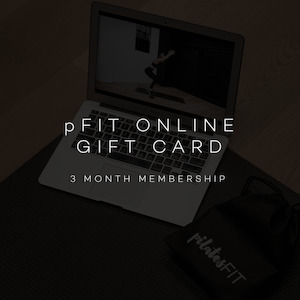 Gift a 3 month Membership to pFIT Online - pilatesFIT BOUTIQUE