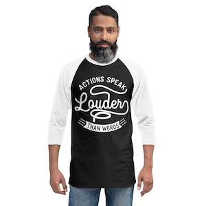 Mens Actions Speak Louder Than Words  3/4 sleeve raglan shirt