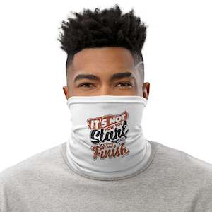 Frontpage: Mens It's Not How You Start But How You Finish Neck Gaiter