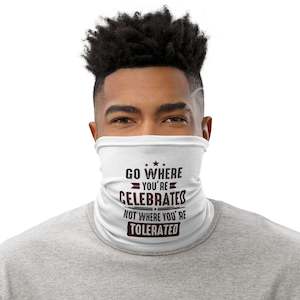 Frontpage: Mens Go Where You're Celebrated Neck Gaiter