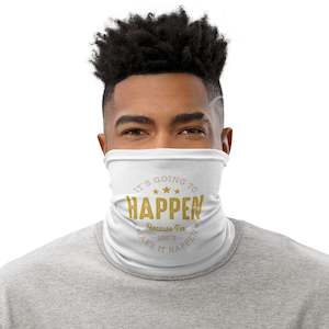 Mens It' Going To Happen Neck Gaiter